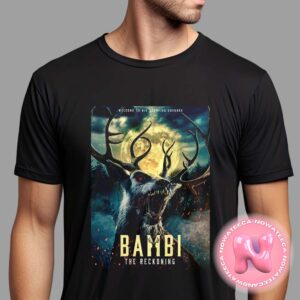 Bambi The Reckoning New Poster Welcome To His Stomping Grounds Horror Movie Set In The Poohniverse Unisex T-Shirt