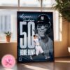 Congrats To Aaron Judge From New York Yankees Has Taken 50 Home Runs Of MLB Season 2024 Home Decor Poster Canvas