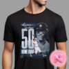 Congrats To Aaron Judge From New York Yankees Has Taken 50 Home Runs Of MLB Season 2024 Unisex T-Shirt