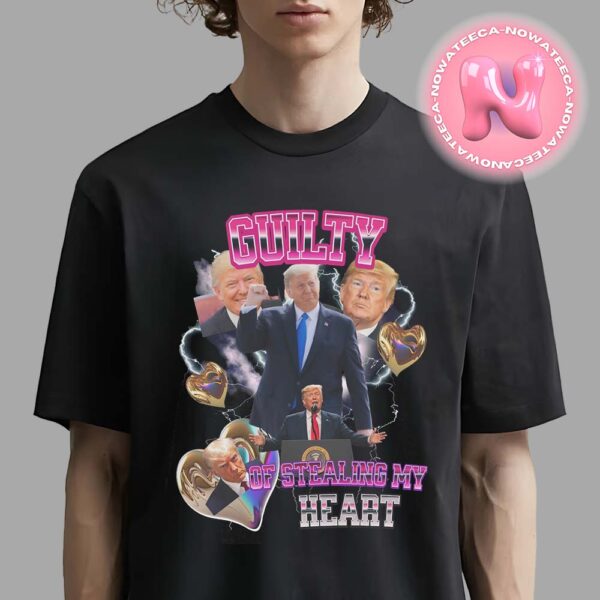 Donald Trump Guilty Of Stealing My Heart For President Of American 2024 Bootleg Mugshot Retro Unisex T-Shirt