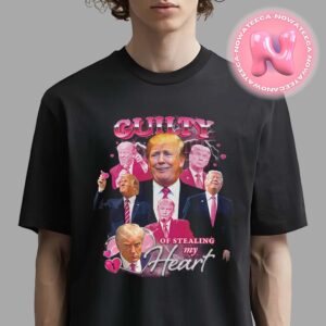 Donald Trump Guilty Of Stealing My Heart Vintage Bootleg Mugshot Retro Unisex T-Shirt