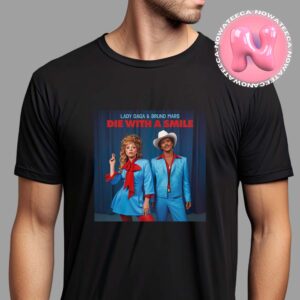 Lady Gaga And Bruno Mars Duet On New Song Die With A Smile Unisex T-Shirt