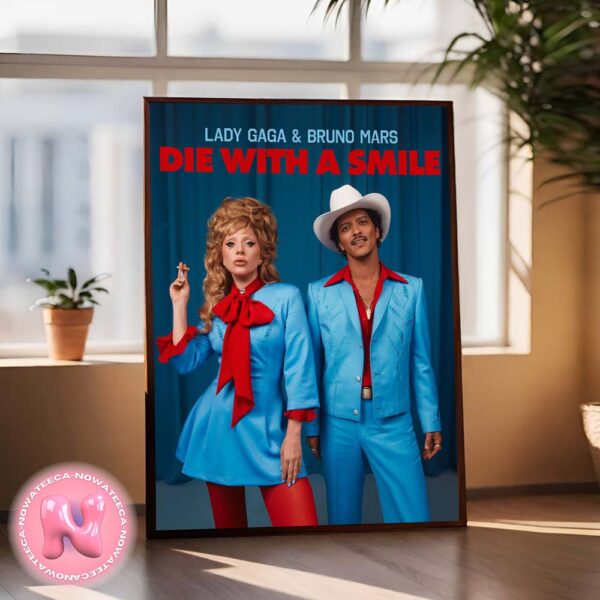 Lady Gaga And Bruno Mars Duet On New Song Die With A Smile Wall Decor Poster Canvas