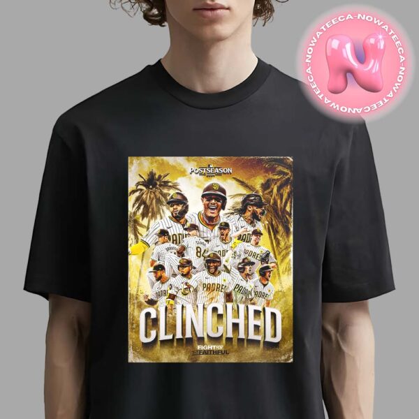 2024 MLB Postseason San Diego Padres Clinched Fight For The Faithful Unisex T-Shirt