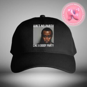 Aint No Party Like a Diddy Party Shirt Puff Daddy Classic Cap Hat Snapback