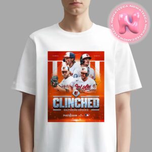 Baltimore Orioles Has Been Clinched Back To Back The 2024 MLB Postseason Unisex T-Shirt