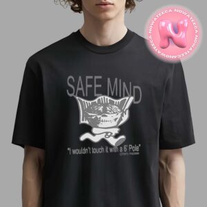 Boy Harsher Safe Mind I Wouldn’t Touch It With A 6′ Pole Unisex T-Shirt