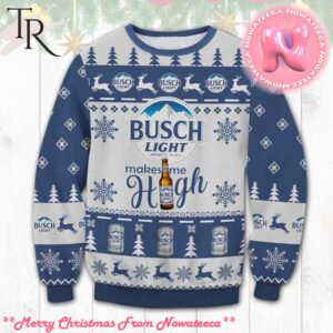 Busch Light Make Me High Ugly Sweater Gift For Men And Women