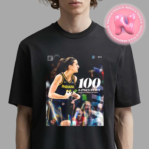 Caitlin Clark From Indiana Fever Reached 100 Threes In Only 34 Games The Quickest In WNBA History Unisex T-Shirt