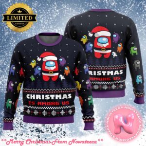 Christmas Is Among Us 2024 Ugly Christmas Sweater Gift For Holiday Ugly Sweater