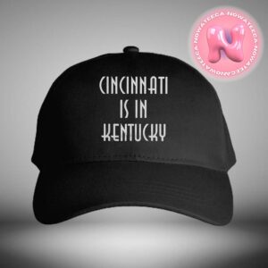 Cincinnati Is In Kentucky Classic Cap Hat Snapback