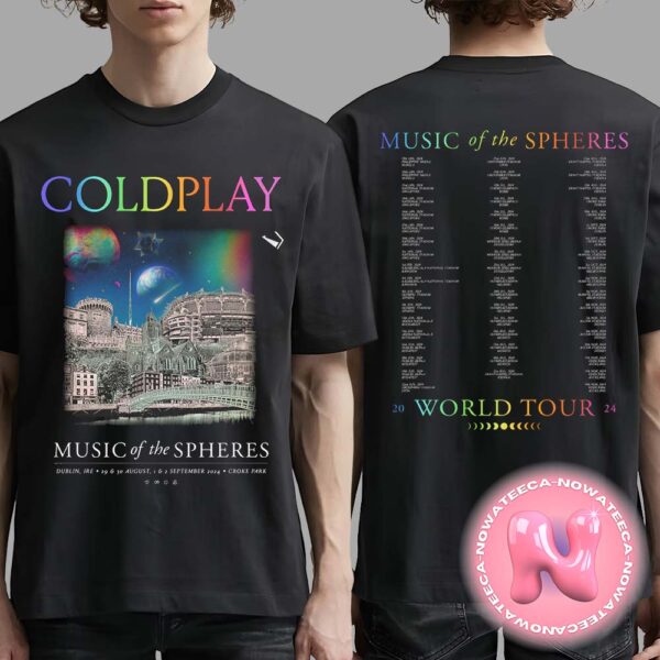 Coldplay Music Of The Spheres Tour Dublin 2024 Merch At Croke Park On The 29th And 30th Of August And 1th And 2th Of September 2024 Two Sides Unisex T-Shirt