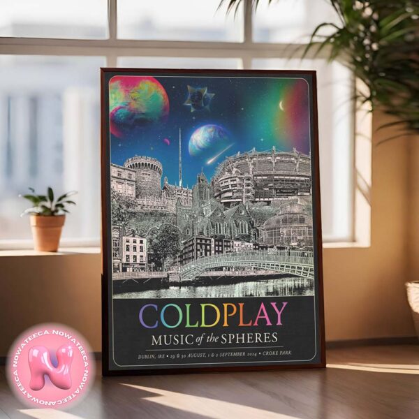 Coldplay Music Of The Spheres Tour Dublin IRE Poster At Croke Park On The 29th And 30th Of August And 1th And 2th Of September 2024 Home Decor Poster Canvas