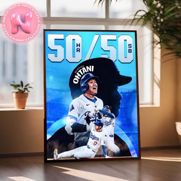 Congrats Shohei Ohtani From Los Angeles Dodger Is The Founder Of The 50 50 Club With 50 HR And 50 SB In On Season Home Decor Poster Canvas