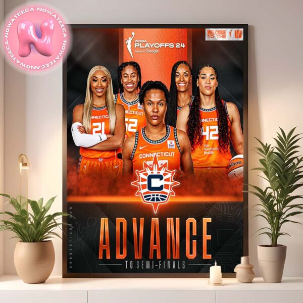 Congrats To Connecticut Sun Has Been Advance To Semi Finals WNBA Playoffs 2024 Home Decor Poster Canvas