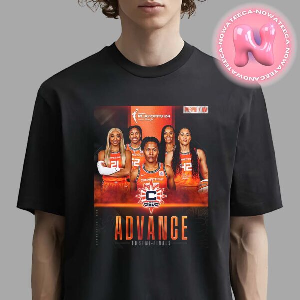 Congrats To Connecticut Sun Has Been Advance To Semi Finals WNBA Playoffs 2024 Unisex T-Shirt