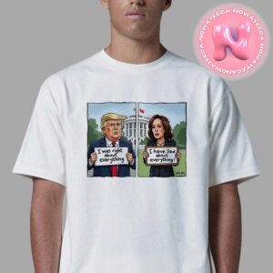 Donald Trump Vs Kamala Harris I Was Right About Everything And I Have Lied About Everything Unisex T-Shirt