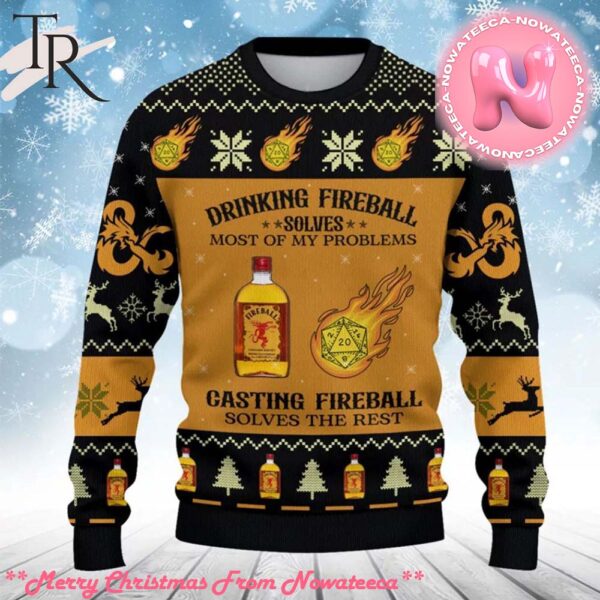 Dungeons And Dragons Drinking Fireball Solves Most Of My Problems Casting Fireball Solves The Rest Ugly Sweater Gift For Men And Women