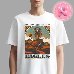 Eagles The Long Goobye Tour Live Show Concert Poster Pop Up Third Encore At The Venetian Resort Las Vegas In Sphere On September 20-21 2024 Unisex T-Shirt