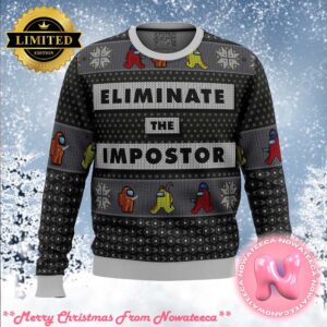 Eliminate the Impostor Among Us Best Xmas Ugly Christmas Sweater Gift For Men And Women Ugly Sweater