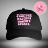 Everyone Watches Womens Sports Classic Cap Hat Snapback