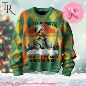 Fill My Heart With Song And Let Me Sing Forever More Frank Sinatra Ugly Christmas Sweater Gift For Men And Women