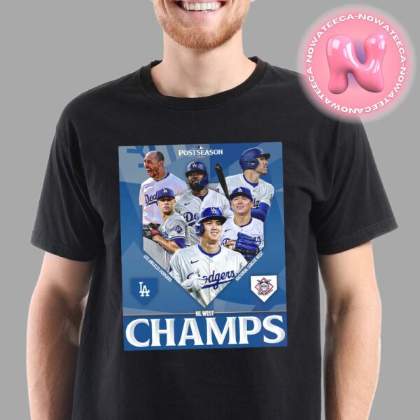 For The 11th Time In The Last 12 Years The NL West Belong To The Los Angeles Dodgers Unisex T-Shirt