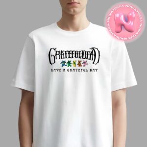 Grateful Dead Have A Grateful Day Unisex T-Shirt