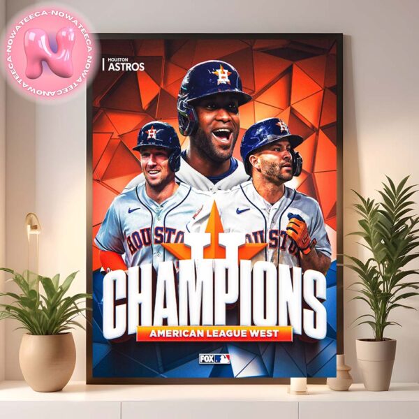 Houston Astros Wins The Al West Division Champions 2024 MLB Home Decor Poster Canvas