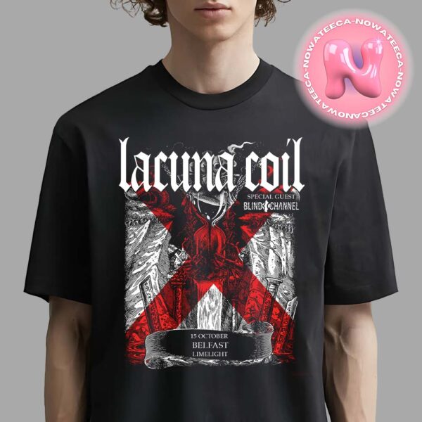 Lacuna Coil With Special Guest Blind Channel Live Show On October 15th 2024 At The Limelight 1 In Belfast UK Unisex T-Shirt