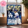 Los Angeles Dodgers Shohei Ohtani Heather Royal 50-50 Home Rund And Stolen Bases 2024 Home Decor Poster Canvas