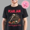 Pearl Jam With Ohana Festival Live Show Concert Event Poster For Doheny State Beach In Dana Point CA On September 27th And 29th 2024 Unisex T-Shirt