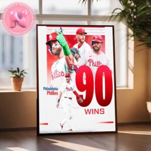 Philadelphia Philles Are First Teem To 90 Wins Of MLB Season 2024 Home Decor Poster Canvas