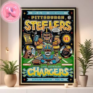 Pittsburgh Steelers Home Opener Los Angeles Chargers At Acrisure Stadium In PGH PA On September 22th 2024 Game Day Home Decor Poster Canvas