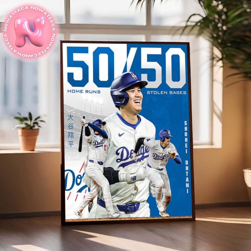 Shohei Ohtani From Los Angeles Dodgers Has Taken 50 Home Run And 50 Stolen Bases At MLB Season 2024 Home Decor Poster Canvas