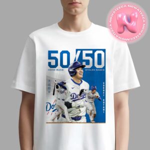 Shohei Ohtani From Los Angeles Dodgers Has Taken 50 Home Run And 50 Stolen Bases At MLB Season 2024 Unisex T-Shirt