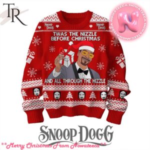 Twas The Nizzle Before Christmas And All Through The Hizzle Snoop Dogg Ugly Sweater Gift For Men And Women