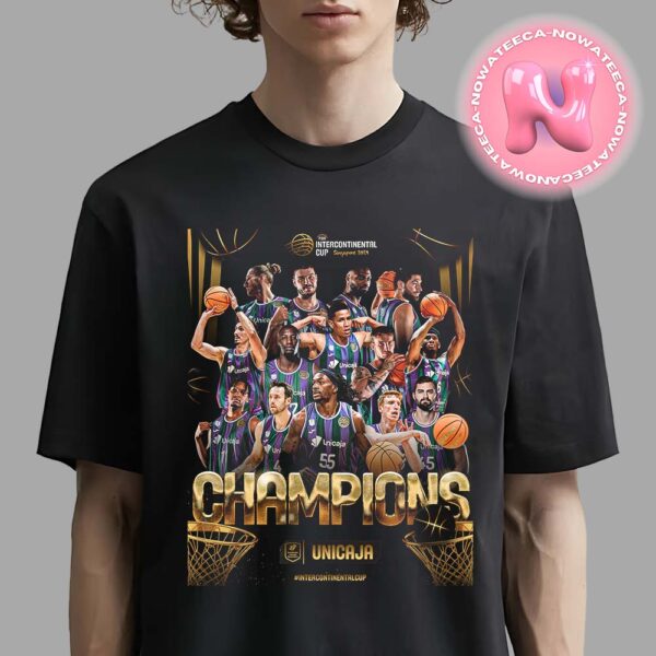 Unicaja Defeated The NBA G League United In The Final To Win FIBA Intercontinental Cup Champions 2024 At Singapore Unisex T-Shirt