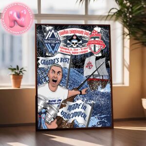 Vancouver Whitecaps FC Vs Toronto FC On September 25 2024 At BC Place In Vancouver BC Home Decor Poster Canvas