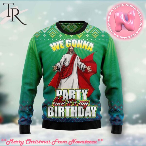 We Gonna Party Like Its Your Birthday Ugly Christmas Sweater Gift For Men And Women