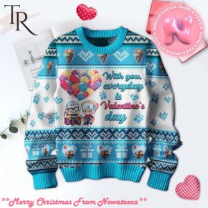 With You Everyday Is Valentines Day Disney UP Carl And Ellie Ugly Sweater Gift For Men And Women