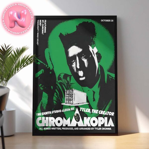 Chromakopia Ft St Chroma The Eighth Studio Album By Tyler The Creator Oct 28 2024 All Song Written Home Decor Poster Canvas