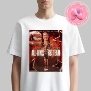 Congrats Caitlin Clark From Indiana Fever On Being Selected To The All WNBA 1st Team Unisex T-Shirt