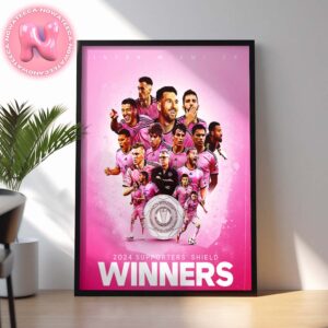 Congrats To Inter Miami CF Has Been Winner The 2024 Supporters Shield Champions Home Decor Poster Canvas