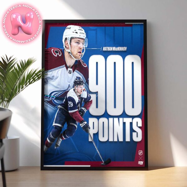 Congratulations To Nathan MacKinnon On Scoring 900 Points In His NHL Career Home Decor Poster Canvas