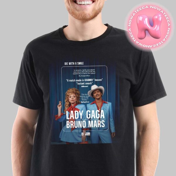 Die With A Smile Of Lady Gaga And Bruno Mars For Your Consideration Banner For The 2025 Grammys Unisex T-Shirt