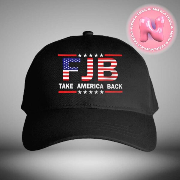 FJB Take American Back Donald Trump Make Amecia Great Again 2025 Classic Cap Hat Snapback