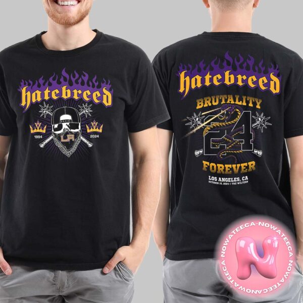 Hatebreed 1994-2024 Brutality Forever 24 Kobe Tribute Black Mamba Brutality Forever At Los Angeles CA On October 12th 2024 The Wiltern Two Sides Unisex T-Shirt