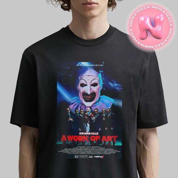 Ice Nine Kills A Work Of Art Theatre Sized Movie Print Unisex T-Shirt