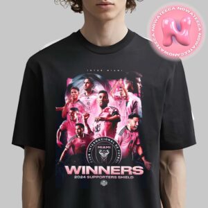 Inter Miami Wins The 2024 Supporters Shield Champions Unisex T-Shirt